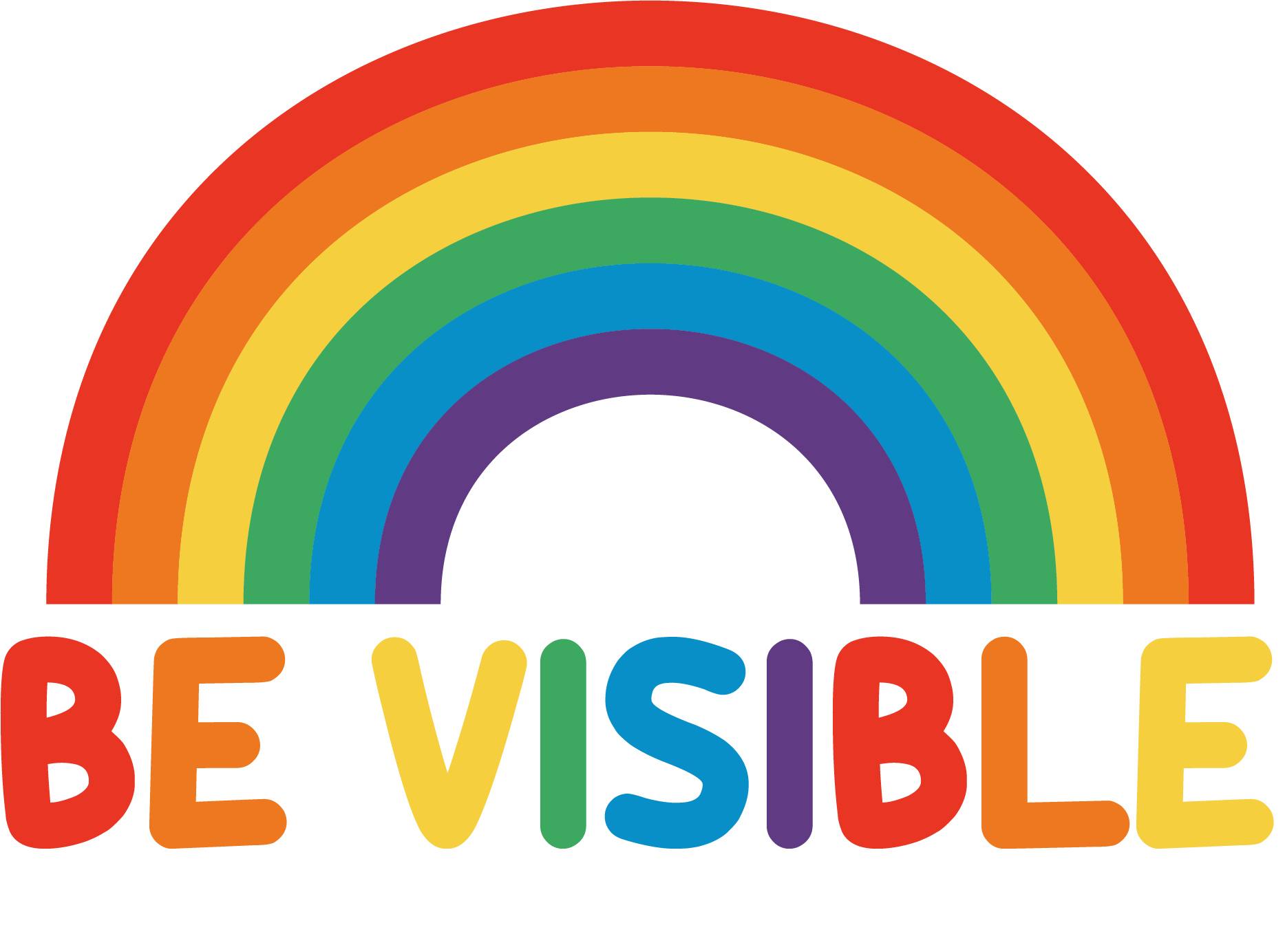 Be Visible Rainbow Pride Vinyl Sticker - Ready To Press DTF Transfer