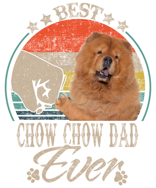 Best Chow Chow Dad Ready To Press DTF Transfer