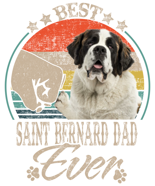 Best Saint Bernard Dad Ready To Press DTF Transfer