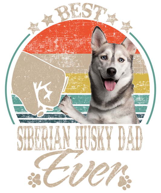 Best Siberian Husky Dad Ready To Press DTF Transfer