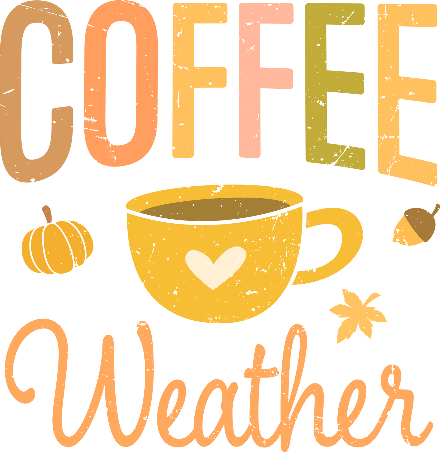 Coffee Weather - Ready To Press DTF Transfers