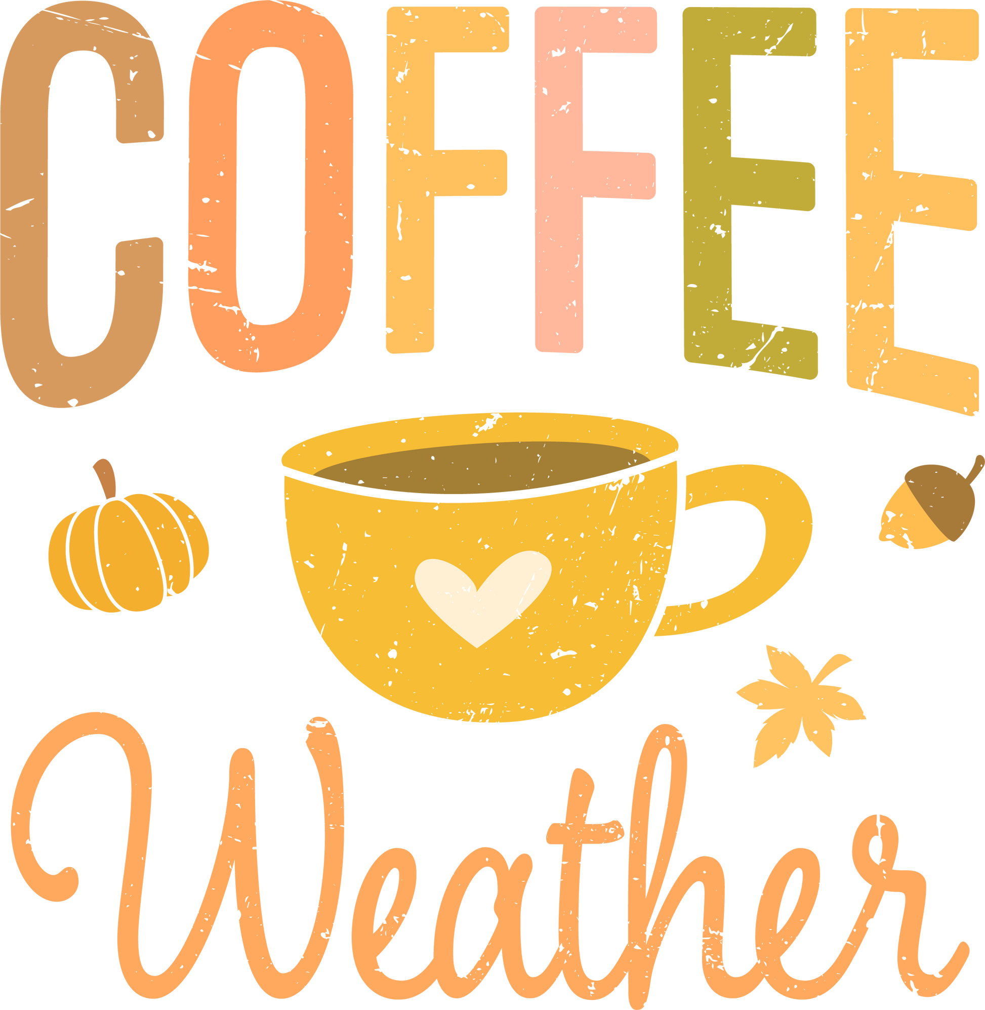 Coffee Weather - Ready To Press DTF Transfers