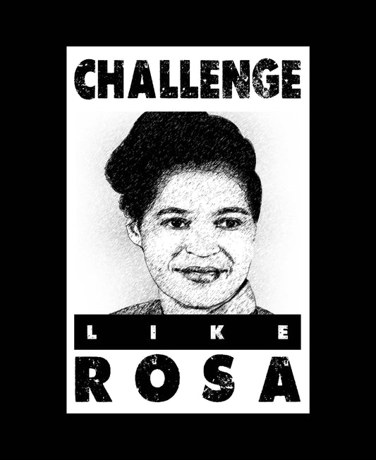 Challenge Like Rosa - Ready To Press DTF Transfer  Buy Bulk DTF   