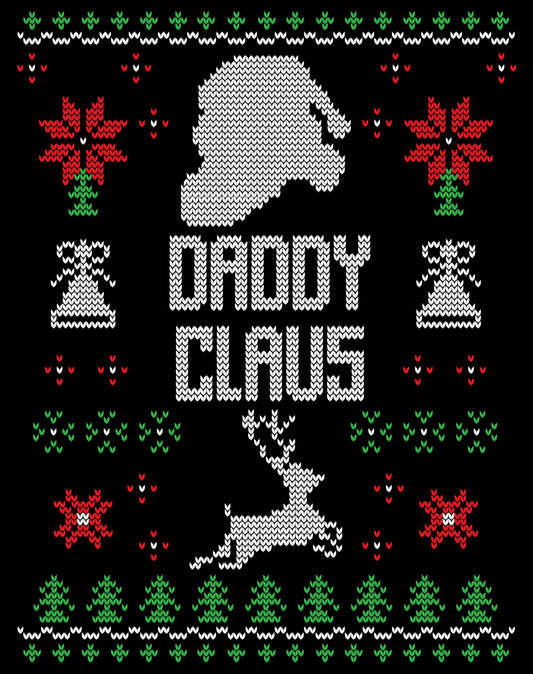 Daddy Claus Ugly Christmas Sweater Party Ready To Press DTF Transfer
