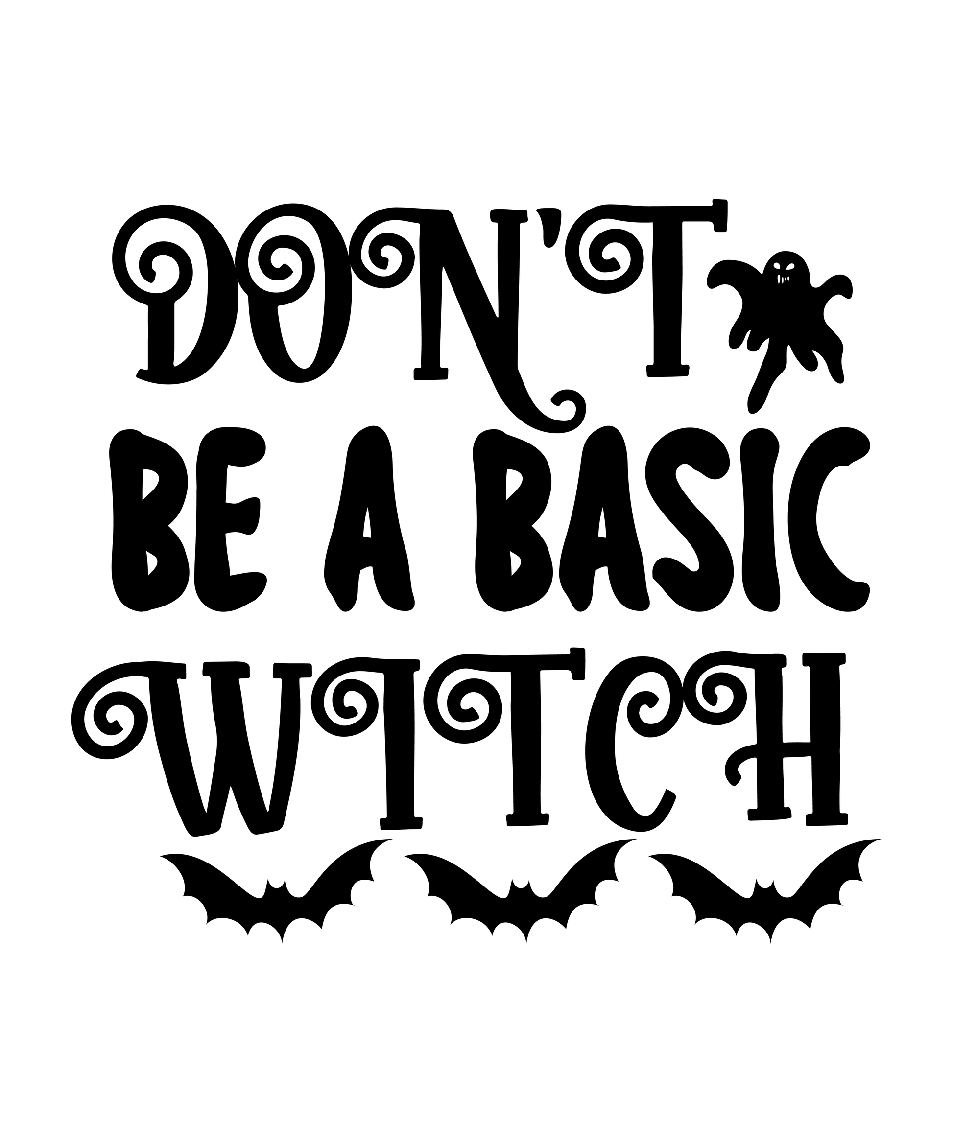 Don_t Be A Basic Witch-02 Ready To Press DTF Transfer