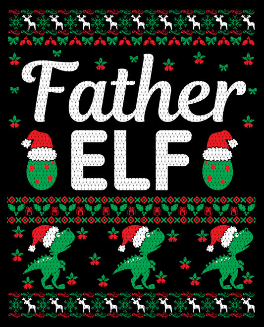 Father Elf Christmas Ugly Sweater Party Ready To Press DTF Transfer