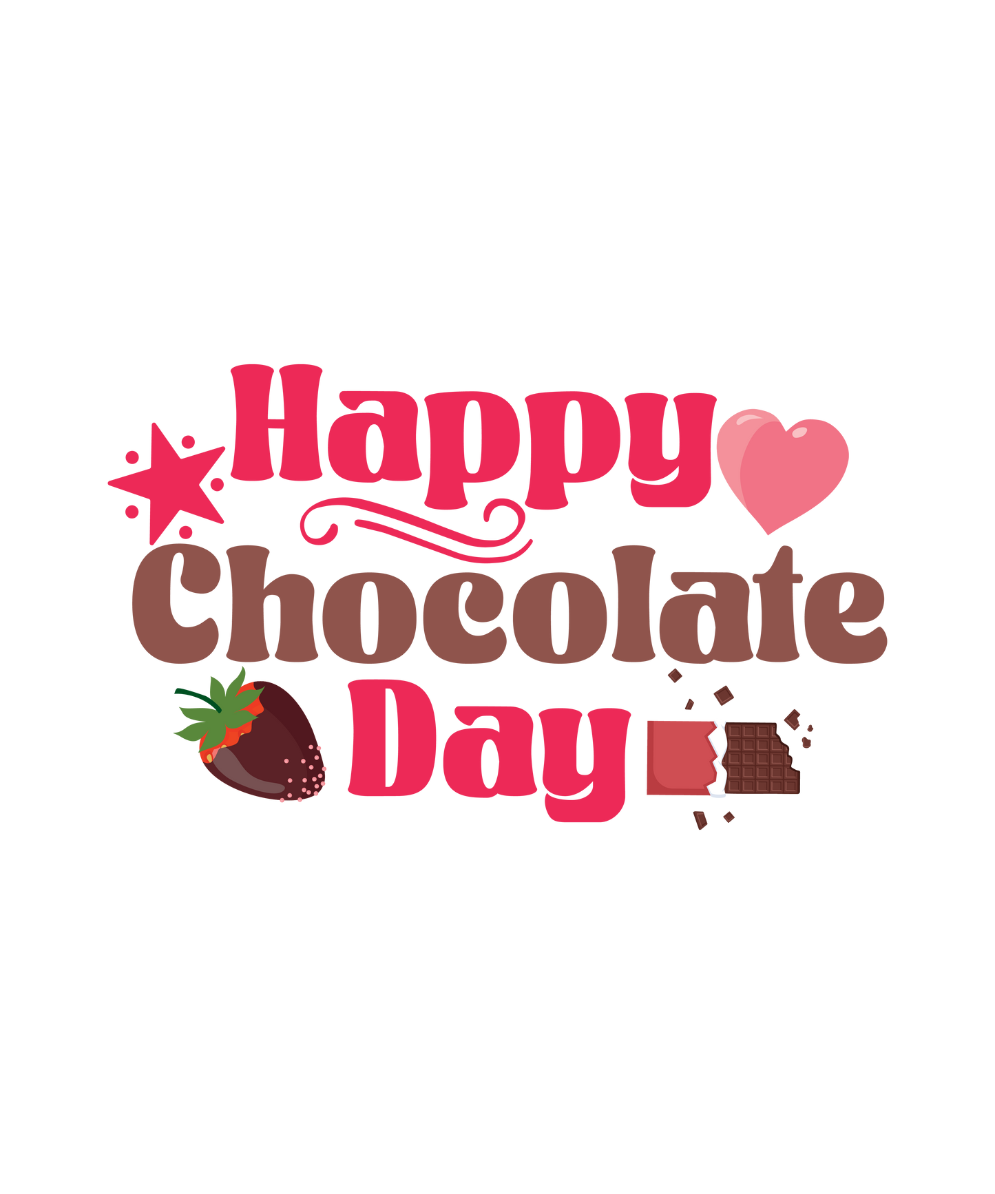 Happy Chocolate Day - Ready To Press DTF Transfer