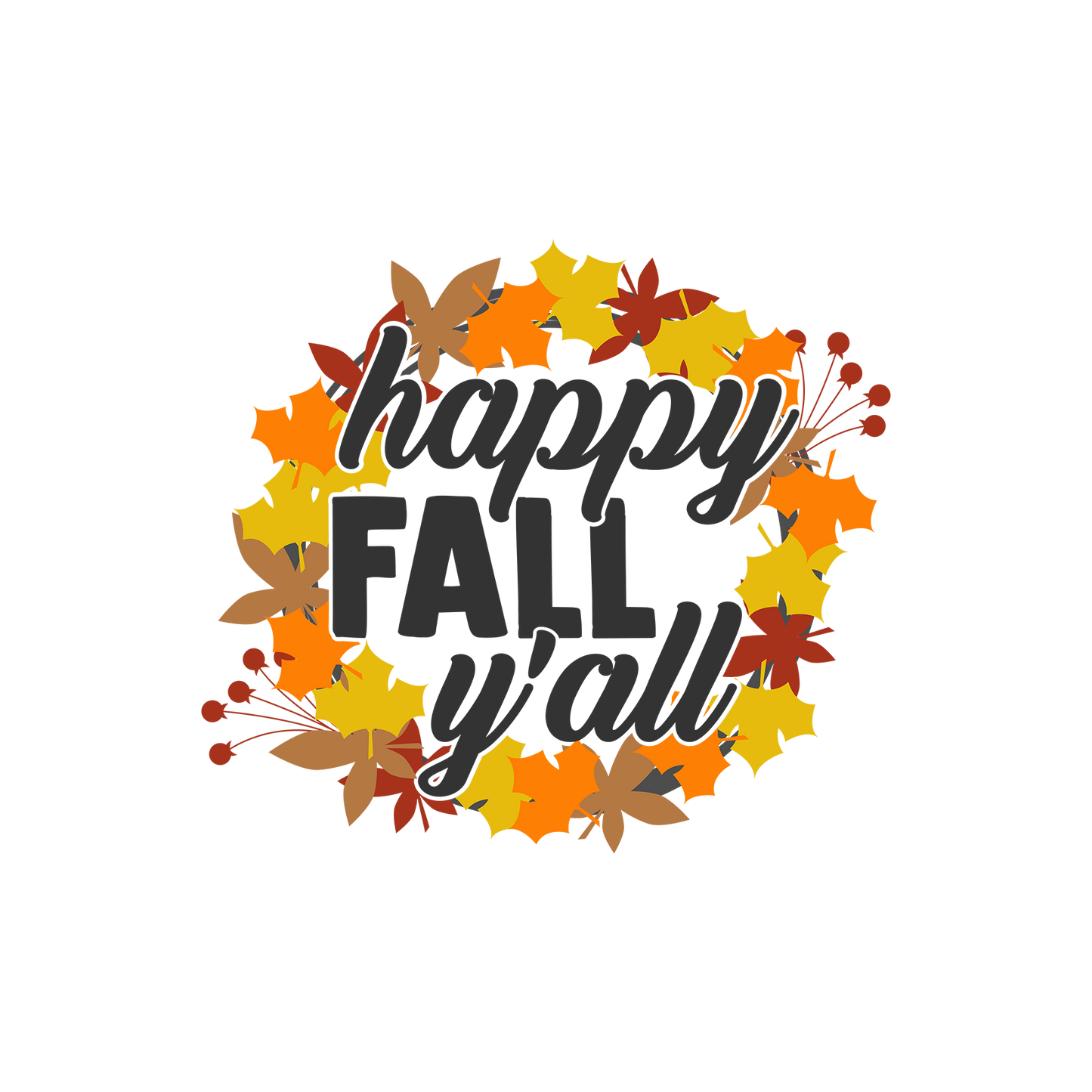 Happy Fall Y'all - Ready To Press DTF Transfers