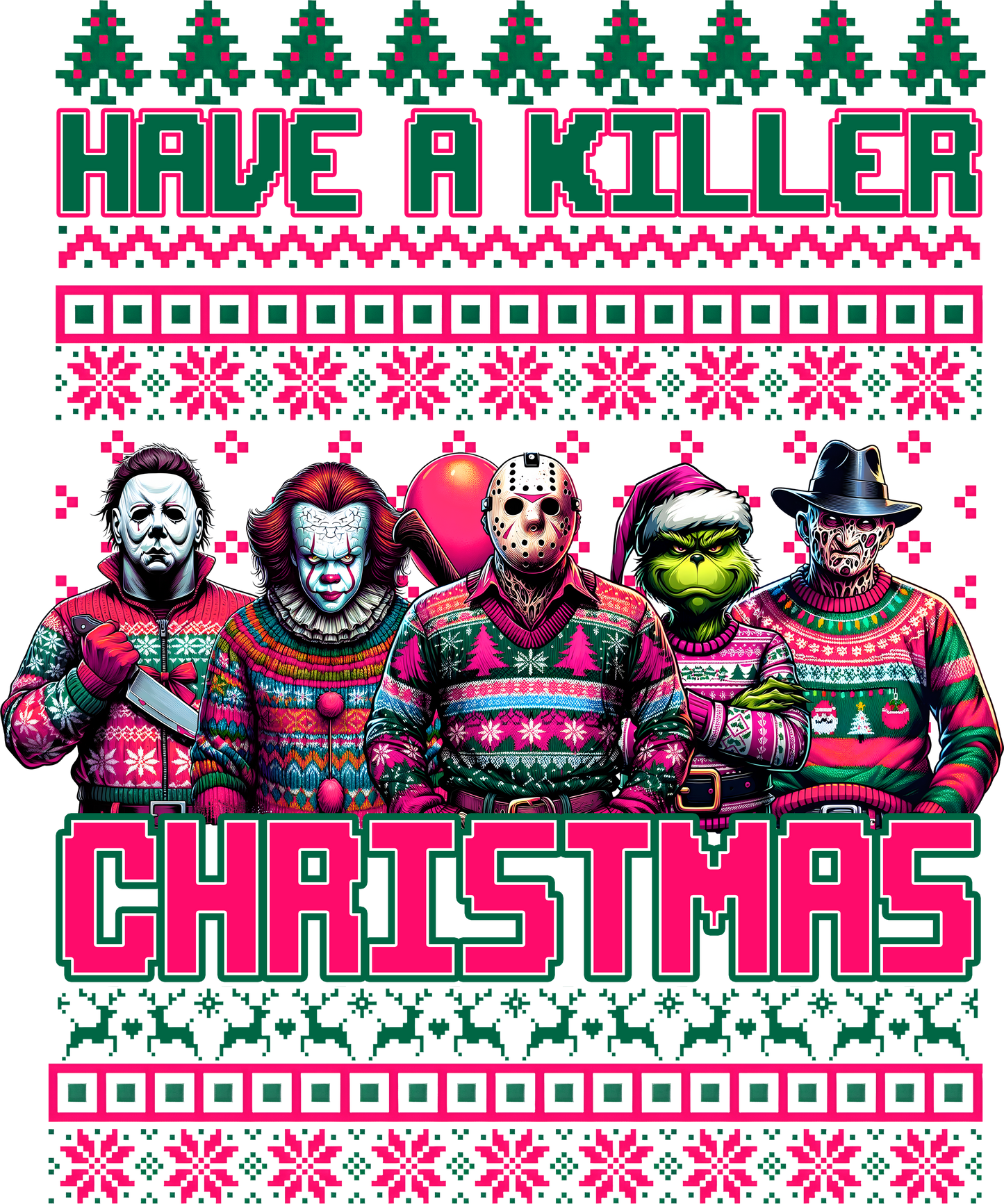 Have A Killer Christmas - Ready to Press DTF Transfers