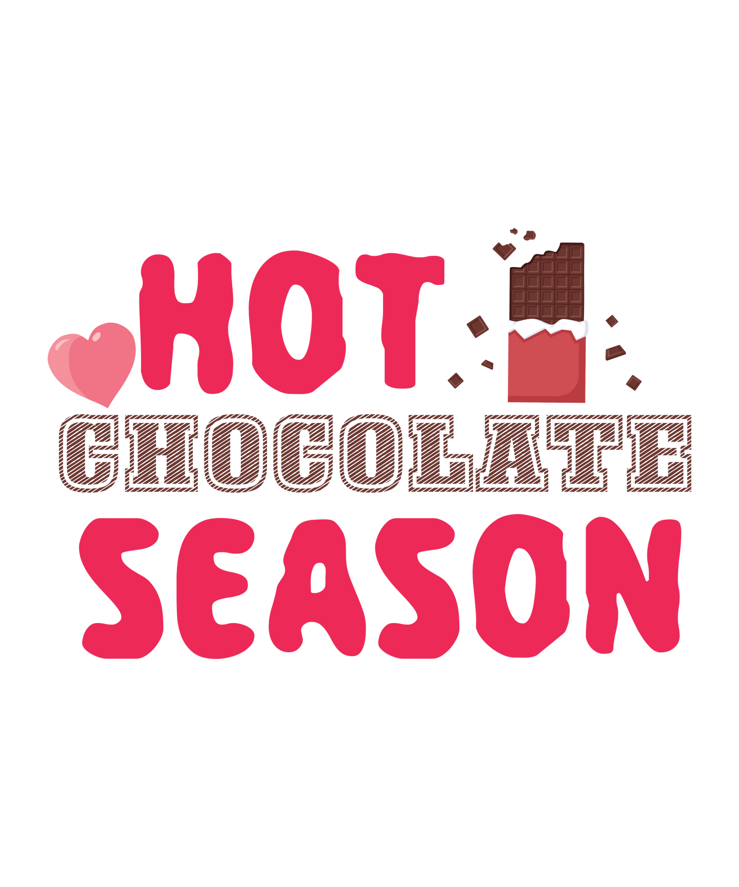 Hot Chocolate Season - Ready To Press DTF Transfer