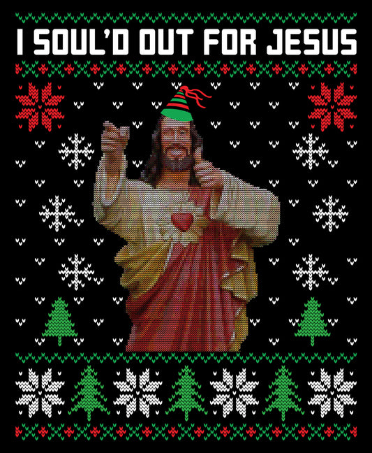 I Sould Out For Jesus Christmas Ugly Sweater Party Ready To Press DTF Transfer