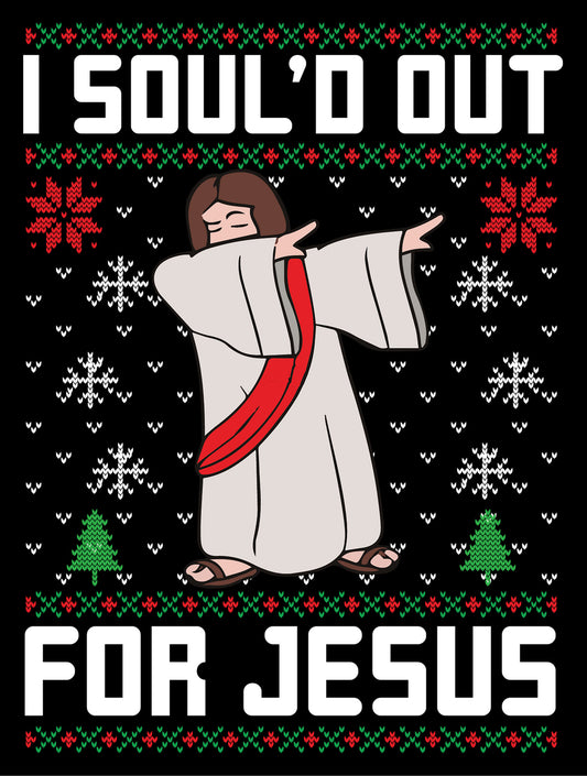 I Sould Out For Jesus Dab Christmas Ugly Sweater Party Ready To Press DTF Transfer