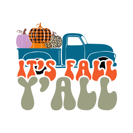 Its Fall Yall Pickup Truck Carrying Pumpkins Ready To Press DTF Transfer