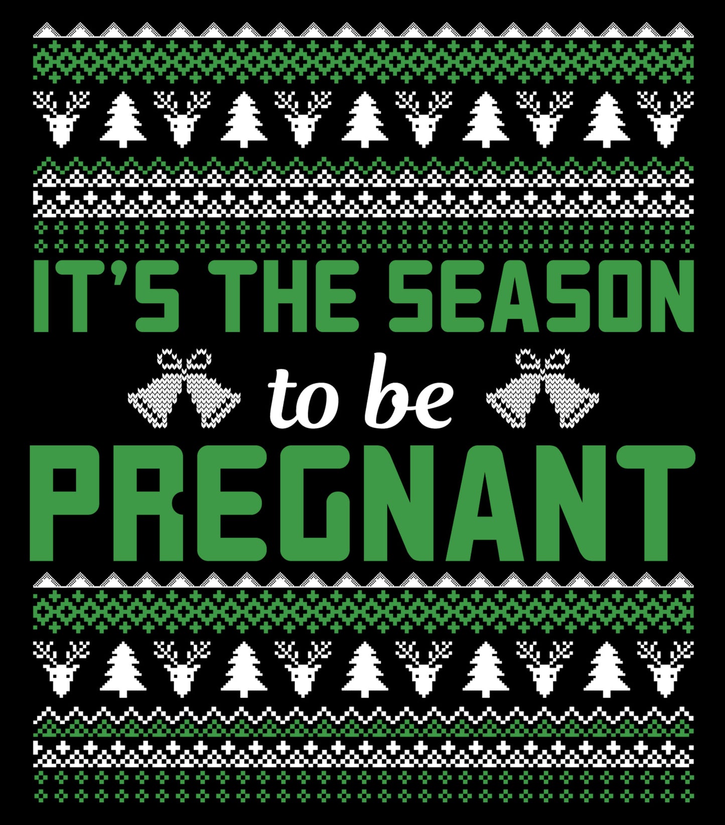 Its The Season To Be Pregnant Ugly Sweater Party Ready To Press DTF Transfer