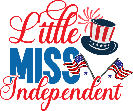 Little Miss Independent - 1139 Ready to Press DTF Transfer