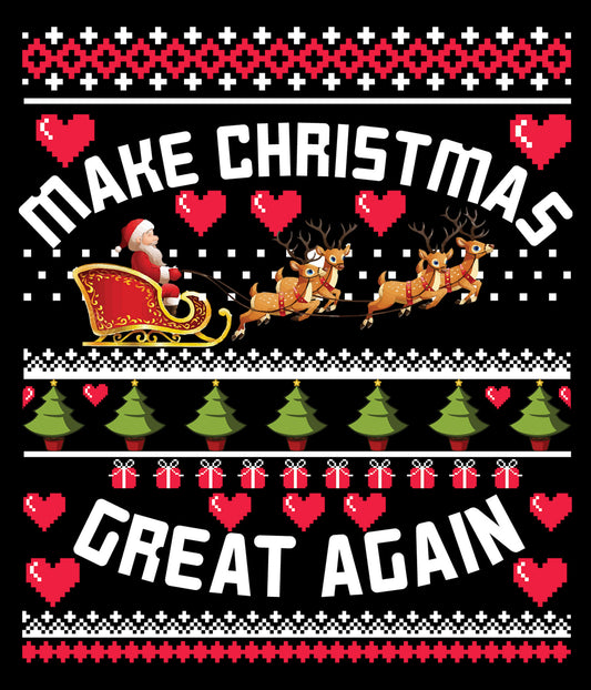 Make Christmas Great Again Ugly Sweater Party Ready To Press DTF Transfer