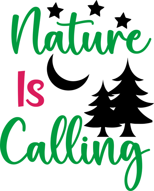 Nature Is Calling - 1017 Ready to Press DTF Transfer