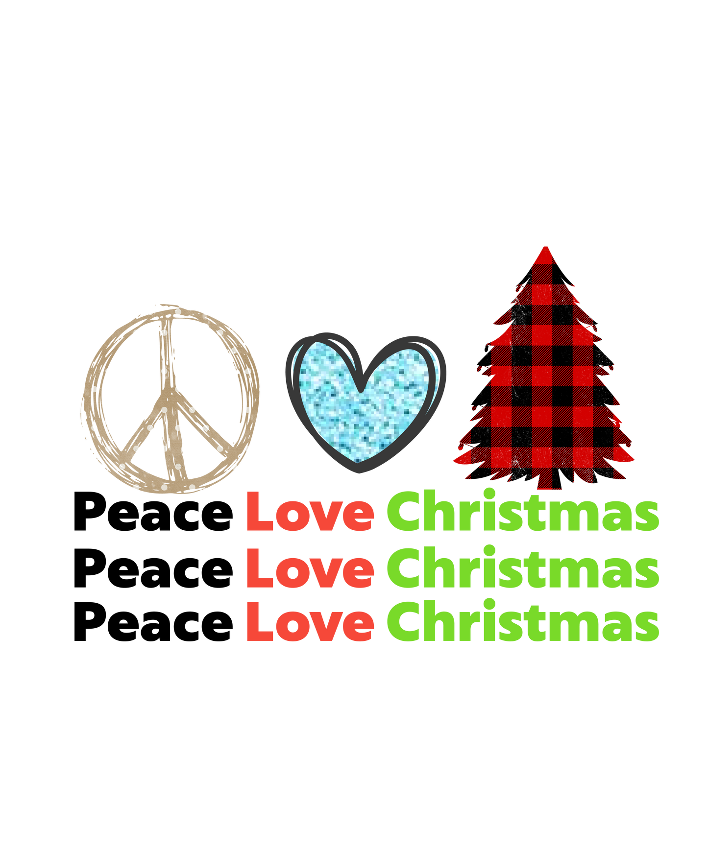 Peace Love Christmas Ready To Press DTF Transfer