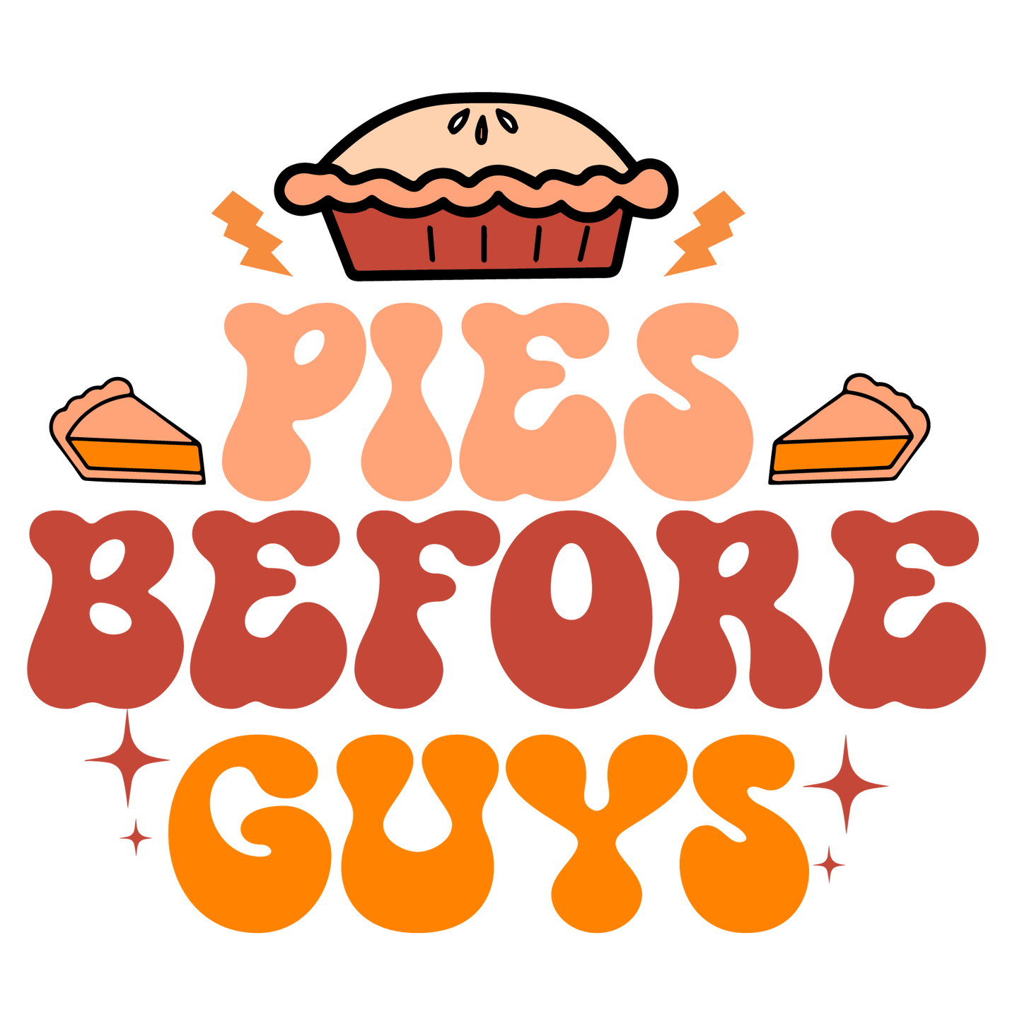 Pie Before Guys Ready To Press DTF Transfer