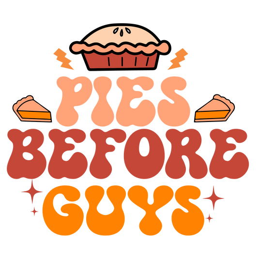 Pie Before Guys Ready To Press DTF Transfer