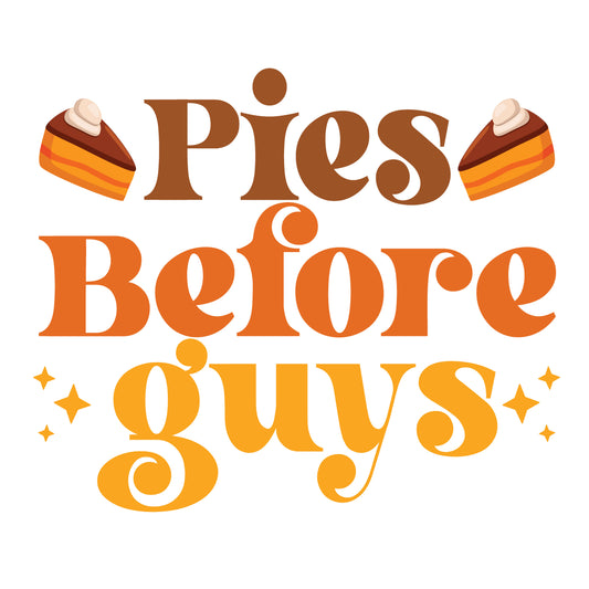 Pies Before Guys Ready To Press DTF Transfer