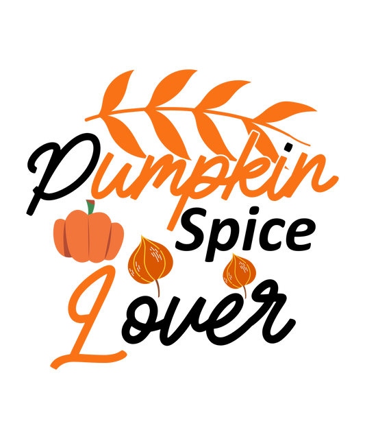 Pumpkin Spice Lover  2-01 Ready To Press DTF Transfer