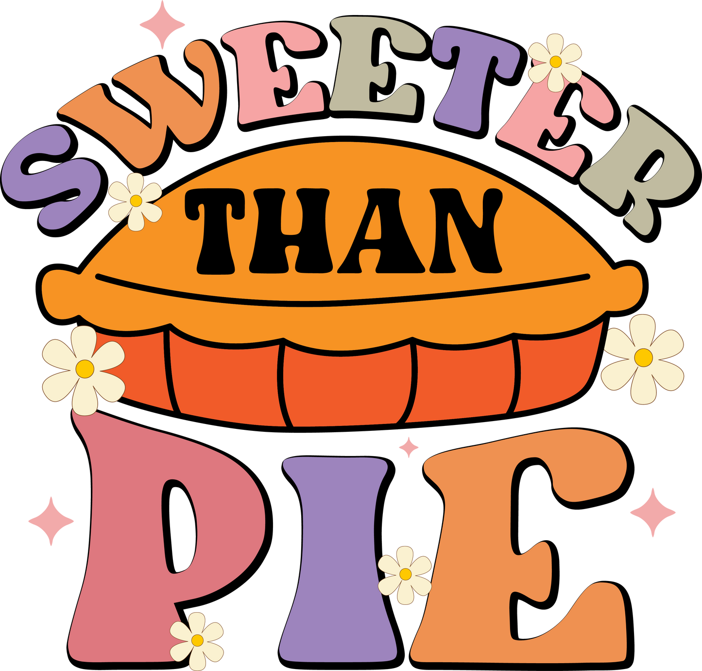 Sweeter Than Pumpkin Pie Ready To Press DTF Transfer