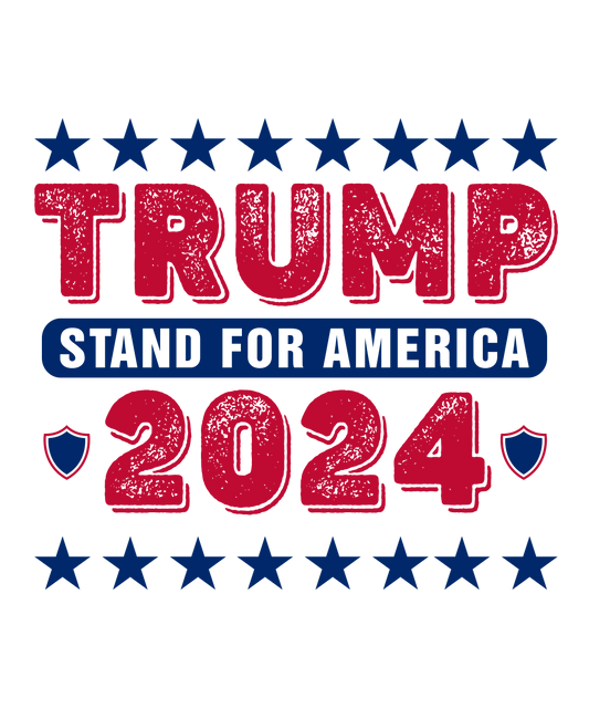 Trump Stand For America 2024 - Ready To Press DTF Transfers