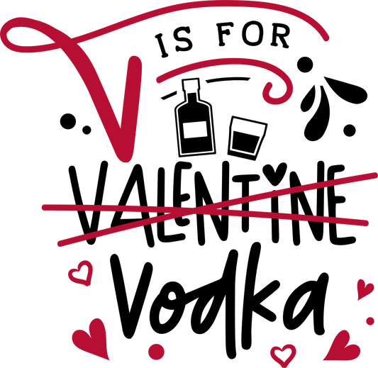 V Is For Valentine - Ready To Press DTF Transfers