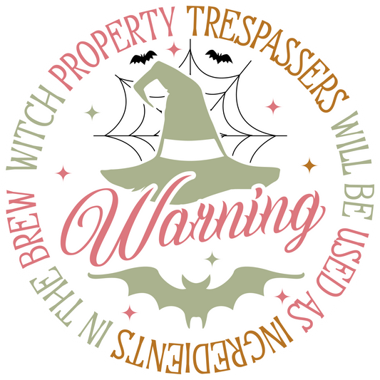 Warning Brew Witch Property Ready To Press DTF Transfer