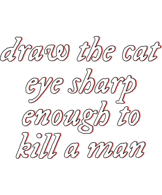 draw the cat eye - Ready To Press DTF Transfers