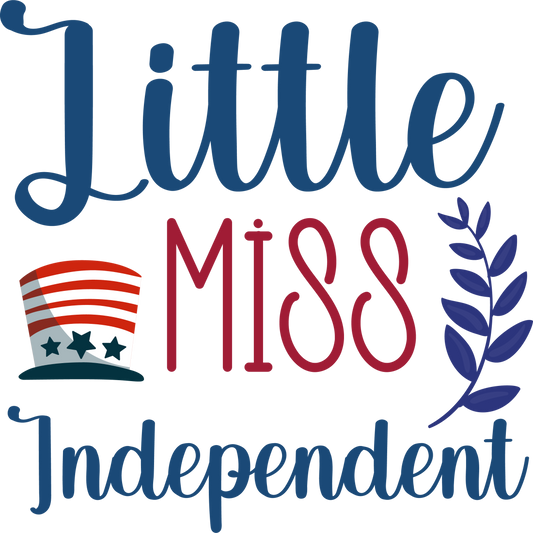 Little Miss Independent - 1148 Ready to Press DTF Transfer